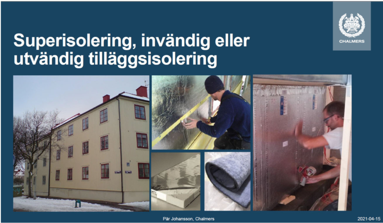 superisolering, indvändig eller utvändig tillägsisolering